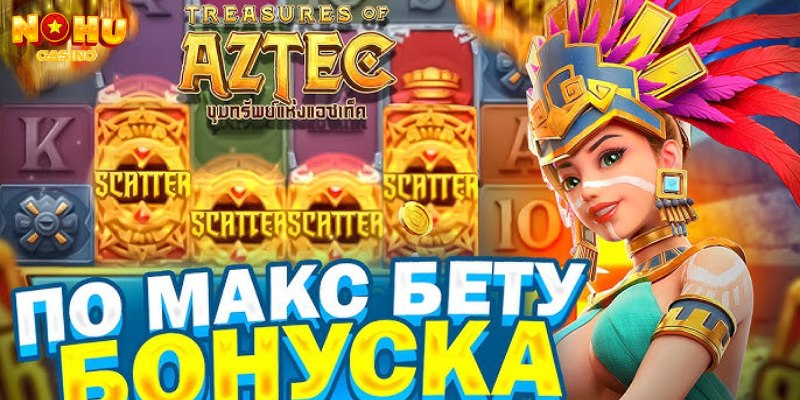 Kho Báu Aztec NOHU